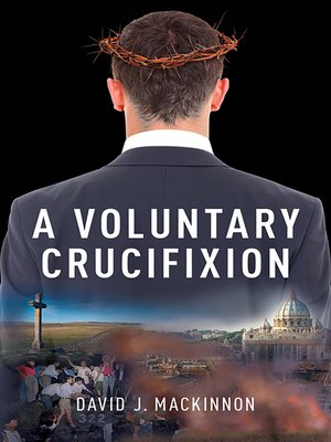 cover image of A Voluntary Crucifixion